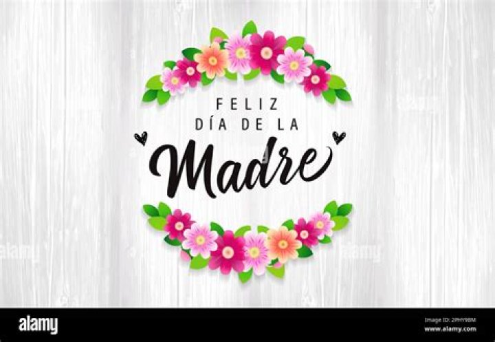 Unveiling The Heartfelt Meaning Of "Feliz Dia De La Madre"